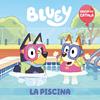 BLUEY / LA PISCINA | 9788448867676 | BLUEY