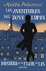 AVENTURES DEL JOVE LUPIN 2. EL MISTERI DE LA FLOR DE LIS | 9791387783785 | PALAZZESI, MARTA
