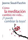 COMO LA MEDITACION CAMBIO MI VIDA | 9788449328152 | SIAUD FACCHIN, JEANNE