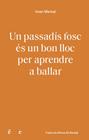 PASSADIS FOSC ES UN BON LLOC PER APRENDRE A BALLLAR, UN | 9791399176810 | MERSAL, IMAN