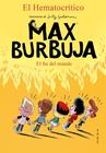 MAX BURBUJA.6/ EL FIN DEL MUNDO | 9788418054495 | EL HEMATOCRÍTICO,