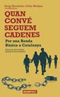 QUAN CONVE SEGUEM CADENES | 9791387872830 | RAVENTÓS, SERGI - MEDINA, DOLO