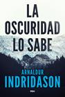 OSCURIDAD LO SABE, LA | 9788490568101 | INDRIDASON, ARNALDUR
