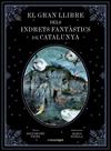 GRAN LLIBRE DELS INDRETS FANTÀSTICS DE CATALUNYA, EL | 9788417188344 | PRATS, JOAN DE DÉU/ PADILLA, MARIA