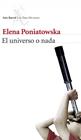 UNIVERSO O NADA, EL | 9788432222504 | PONIATOWSKA, ELENA