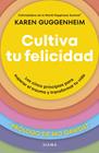 CULTIVA TU FELICIDAD | 9788411192361 | GUGGENHEIM, KAREN