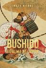 BUSHIDO. EL ALMA DE JAPON | 9788410404199 | NITOBE, INAZO