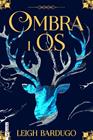 OMBRA I OS | 9788418327308 | BARDUGO, LEIGH