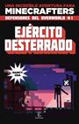 MINECRAFT. EJÉRCITO DESTERRADO | 9788467045840 | NANCY OSA