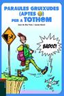 PARAULES GRUIXUDES (APTES) PER A TOTHOM | 9788447946174 | PRATS I PIJOAN, JOAN DE DÉU