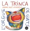 ORGUE DE GATS, L' | 9788494741265 | LA TRINCA/ CARME SOLE VENDRELL