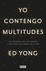 YO CONTENGO MULTITUDES | 9788499927664 | ED YONG