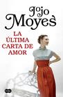 ÚLTIMA CARTA DE AMOR, LA | 9788491292999 | MOYES, JOJO