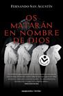 OS MATARÁN EN NOMBRE DE DIOS | 9788418850615 | SAN AGUSTÍN, FERNANDO