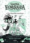 SIRENA ESMERALDA.2/ SIRENA ESMERALDA Y LOS DUENDES MARINOS | 9788419507112 | MUNCASTER, HARRIET