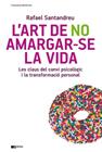 ART DE NO AMARGAR-SE LA VIDA, L' | 9788415403715 | SANTANDREU, RAFAEL