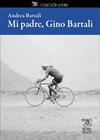 MI PADRE, GINO BARTALI | 9788494927843 | BARTALI, ANDREA