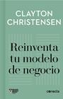 REINVENTA TU MODELO DE NEGOCIO (IMPRESCINDIBLES) | 9788416883905 | CHRISTENSEN, CLAYTON/VARIOS AUTORES,
