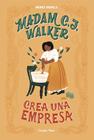 MADAM C. J. WALKER. CREA UNA EMPRESA | 9788418134340 | NENES REBELS