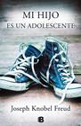 MI HIJO ES UN ADOLESCENTE | 9788466656429 | KNOBEL FREUD, JOSEPH
