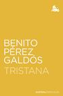 TRISTANA | 9788467058734 | PÉREZ GALDÓS, BENITO