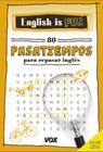 ENGLISH IS FUN. 80 PASATIEMPOS 14-15 AÑOS | 9788499742700 | VOX EDITORIAL