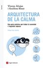 ARQUITECTURA DE LA CALMA | 9788416139088 | ALUJAS, VICENÇ/SIMÓ, GUILLEM