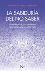 SABIDURÍA DEL NO SABER, LA | 9788411211352 | DOMÉNECH, ANTONIO LOZANO