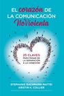 CORAZÓN DE LA COMUNICACIÓN NOVIOLENTA, EL | 9788412666465 | MATTEI, STEPHANIE BACHMANN/COLLIER, KRISTIN K.