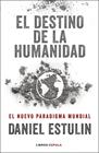 DESTINO DE LA HUMANIDAD, EL | 9788448029531 | ESTULIN, DANIEL