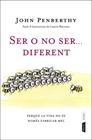 SER O NO SER... DIFERENT | 9788498091847 | JOHN PENBERTHY