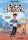 ENZO BROWN BOIG PEL BÀSQUET 01. UN JUGADOR NOU AL PATI | 9791387695101 | LOLASO, PABLO