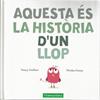 AQUESTA ÉS LA HISTÒRIA D'UN LLOP | 9788417303198 | GUILBERT GUILBERT, NANCY