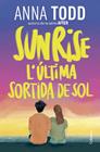 SUNRISE. L'ÚLTIMA SORTIDA DE SOL | 9788466435086 | TODD, ANNA