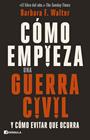 CÓMO EMPIEZA UNA GUERRA CIVIL | 9788411003599 | F. WALTER, BARBARA