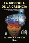 BIOLOGIA DE LA CREENCIA | 9788411080859 | H. LIPTON, BRUCE