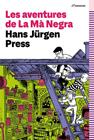 AVENTURES DE LA MÀ NEGRA, LES | 9788419366351 | PRESS, HANS JÜRGEN