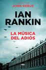MUSICA DEL ADIÓS, LA | 9788490568033 | RANKIN , IAN