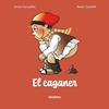CAGANER, EL | 9788424678548 | CANYELLES ROCA, ANNA