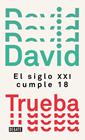 SIGLO XXI CUMPLE 18, EL | 9788499929910 | TRUEBA, DAVID
