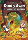 AVENTURAS DE DANI Y EVAN 12. EL LABERINTO DEL DINOTAURO | 9788408304845 | LAS AVENTURAS DE DANI Y EVAN