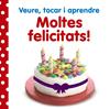 VEURE, TOCAR I APRENDRE. MOLTES FELICITATS! | 9788499066141 | VV. AA.