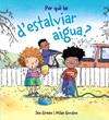 PER QUÈ HE D ' ESTALVIAR AIGUA? | 9788448928971 | GREEN, JEN
