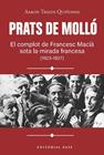 PRATS DE MOLLÓ. EL COMPLOT DE FRANCESC MACIÀ SOTA LA MIRADA FRANCESA (1923-1927) | 9791387728618 | TRIGOS, AARON