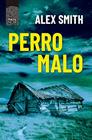 PERRO MALO | 9788418216398 | SMITH, ALEX