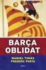 BARÇA OBLIDAT | 9788494980787 | TOMÁS, MANUEL / PORTA, FREDERIC