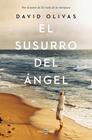 EL SUSURRO DEL ÁNGEL | 9788401028236 | OLIVAS, DAVID