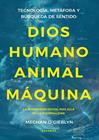 DIOS, HUMANO, ANIMAL, MÁQUINA | 9788410199330 | MEGHAN O´GIEBLYN