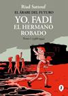 ÁRABE DEL FUTURO 1. YO, FADI, EL HERMANO ROBADO | 9788419981257 | SATTOUF, RIAD