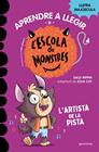 APRENDRE A LLEGIR A L'ESCOLA DE MONSTRES 13. L'ARTISTA DE LA PISTA | 9788419746092 | RIPPIN, SALLY